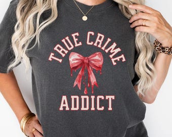 True CrIme Detective Comfort Color Shirt, Basically A Detective Shirt,True Crime Coquette Shirt, Murder Show Shirt, True Crime Junkie Gifts,