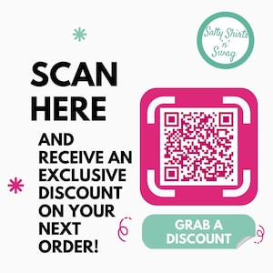 May include: A pink square with a QR code inside. Text reads "SCAN HERE AND RECEIVE AN EXCLUSIVE DISCOUNT ON YOUR NEXT ORDER!" and "GRAB A DISCOUNT". A white star and a logo for "Salty Shirts 'n' Swag" are in the background.