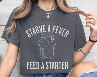 Lustiges Sauerteig-Starter-Brot-Backen-Shirt, Mama-Haushalts-Shirt-Komfort-Farben, Sauerteig-Backen-ästhetischer Gehöft-Sauerteig-Hemd Mütter