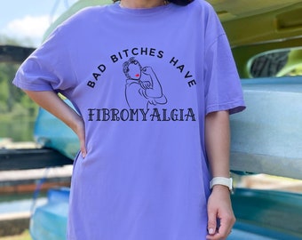 Fibromyalgia Warrior Comfort Colors Shirt, Chronic Invisible Illness,Fibromyalgia Aware, Chronic Pain, Snarky Fibro Bad Ass, Chronic Fatigue