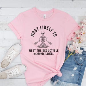 Chronic Illness Shirt, Medical Gaslighting, Invisible Illness Spoonie T-shirt, Gifts for Warrior, Cure Shirt, Insurance Deductible Sarcasm