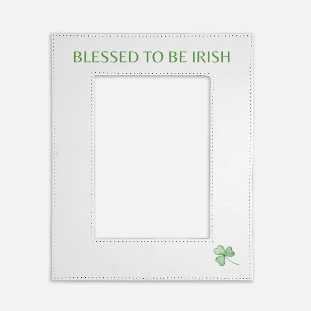 Blessed to Be Irish Photo Frame St. Patrick's Photo Etsy