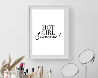 Hot Girl Summer  | Home Decor, Female Empowerment Print, Feminist Art, Positive Quote Print, Girl Power, Self Love Print, Wall Art