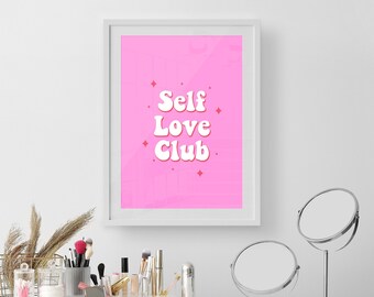 Självkärleksklubb | Heminredning, Tryck med kvinnlig egenmakt, Feministisk konst, Tryck med positivt citat, Tjejkraft, Tryck med självkärlek, Väggkonst