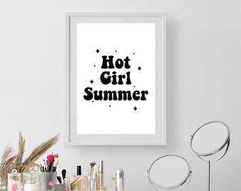 Hot Girl Summer  | Home Decor, Female Empowerment Print, Feminist Art, Positive Quote Print, Girl Power, Self Love Print, Wall Art