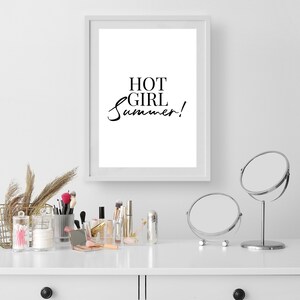 Hot Girl Summer  | Home Decor, Female Empowerment Print, Feminist Art, Positive Quote Print, Girl Power, Self Love Print, Wall Art