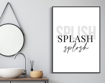 Splishplatsch Splosh | Wohnkultur, Badezimmer Print, Badezimmer Wandkunst, Home Print, Wandkunst, Badezimmer Kunst, Badezimmer Drucke, Text Druck