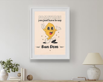 Bun Dem! | Home Decor, Wall Art, Modern Wall Art, Jamaican Print, Patois Print, Patois Art, Caribbean print, Slang Print