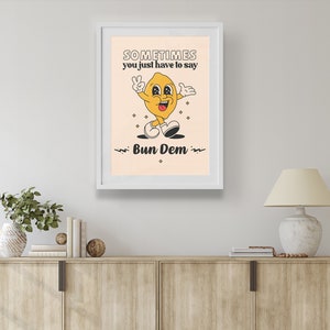 Bun Dem! | Home Decor, Wall Art, Modern Wall Art, Jamaican Print, Patois Print, Patois Art, Caribbean print, Slang Print