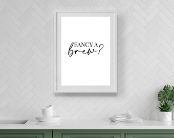 Fancy a Brew? | Home Decor, Kitchen Prints, Kitchen, Kitchen Wall Art, Kitchen Print, Kitchen Decor, Prints For Kitchen