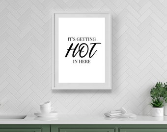 It's Getting Hot in Here! | Home Decor, Kitchen Prints, Kitchen, Kitchen Wall Art, Kitchen Print, Kitchen Decor, Prints For Kitchen