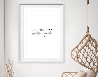 Custom Quote Print | Personalised Text, Personalized Poster, Creative Typography Wall Art, Song Lyrics, Create Your Own Words UNFRAMED Print