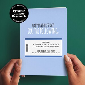 May include: A light blue Father's Day card with the text "Happy Father's Day! IOU the following:" and a ticket that reads "A Father's Day Experience ft. Going Out, Laughs and Company." The card supports Prostate Cancer Research.