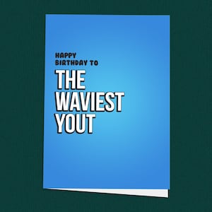 Carte d'anniversaire la plus ondulée, anniversaire britannique, salutation de la capuche, ghetto, argot anglais, carte d'anniversaire, carte de voeux, fait main