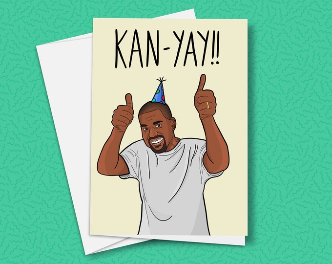 Kanye West Birthday Card / Size A6 - Etsy