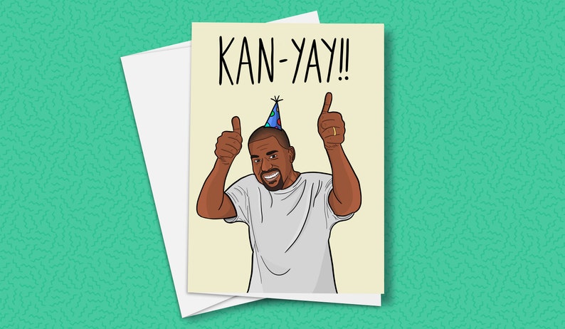 Kanye West Birthday Card, Kanye, Bday Card, Kanye West, Greeting Card, Music Fan, Hip Hop, Handmade image 1