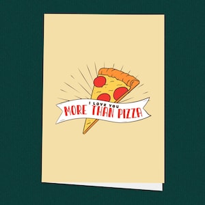 Tarjeta de San Valentín "Te amo más que a la pizza", divertida tarjeta para amantes de la pizza, tarjeta romántica de aniversario
