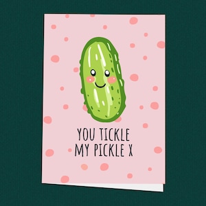 Tarjeta de San Valentín con texto "You Tickle My Pickle", linda y divertida tarjeta para él o para ella, tarjeta romántica con juego de palabras sobre pepinillos