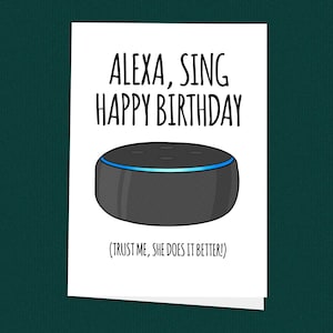Alexa Sing gelukkige verjaardagskaart | Aanpasbare kaart, Alexa-kaarten, kaarten voor hem, kaarten voor haar, kaarten, grappige kaarten, verjaardag, handgemaakt, geeky