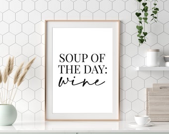 Soup of The Day: Wine | Home Decor, Wine Print, Home Print, Wall Art, Kitchen, Kitchen Art, Kitchen Print, Kitchen Prints