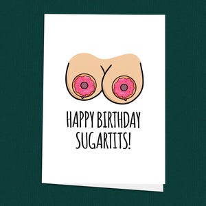 Lustige Sugartits Geburtstagskarte für Sie, freche Donut Boobs Geburtstagskarte für Freundin, unhöfliche Geburtstagskarte für Frau oder beste Freundin