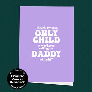 Only Child Father&#39;s Day Card, Rude Father&#39;s Day, Funny, Daddy card, Card for Dad, Card for Him, Fathers Day, Naughty Card