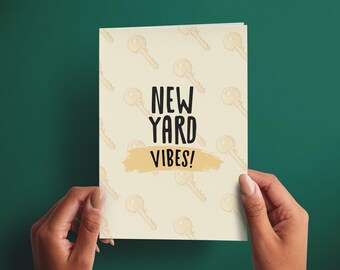 New Yard Vibes Card, Funny New Home Card, Housewarming Gift, New Home Gift, Gift for Her or Him, Moving House Greeting Card