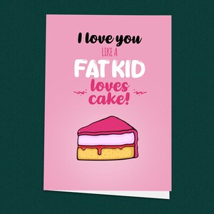 Tarjeta de San Valentín con texto "A Fat Kid le encantan los pasteles", letras de hip hop, tarjeta "Te amo", divertida tarjeta romántica de San Valentín para él o para ella