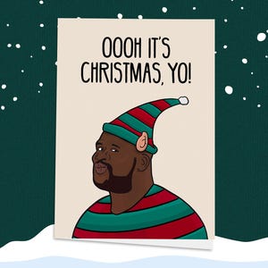 Elfe Shaq Shimmy! Weihnachtskarte, lustige Weihnachten, NBA-Weihnachtsgeschenke, Shaquille ONeal, Es ist Weihnachten, Meme Karten