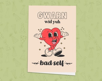 Carte de voeux Gwarn Wid Yuh Bad Self, patois, jamaïcain, des Caraïbes, félicitations, nouvel emploi, nouvelle maison, nouveau bébé, célébration Carte de voeux