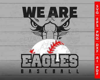 We are Eagles Baseball Design png, eps, ai, dxf, png, pdf, jpg and svg files for cricut,svg for shirts,sublimation png,mom svg