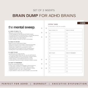 May include: A set of two white planner inserts titled Brain Dump for ADHD Brains. The left page features The Mental Sweep with four categories: Need to Reply To, Need to Decide, Need to Buy, and Need to Remember. The right page has Open Tabs with corresponding checklists.