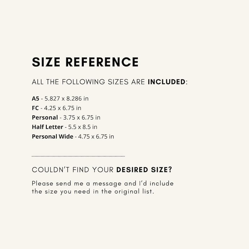 May include: White background with the text "SIZE REFERENCE". The text lists the following sizes: A5 - 5.827 x 8.286 in, FC - 4.25 x 6.75 in, Personal - 3.75 x 6.75 in, Half Letter - 5.5 x 8.5 in, and Personal Wide - 4.75 x 6.75 in.