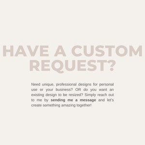 May include: Text graphic with the words "HAVE A CUSTOM REQUEST?" in large, bold, white letters. Below the text is a description of custom design services for personal or business use.