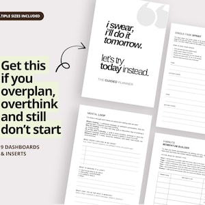 May include: A set of white paper planner inserts with black text. The text includes phrases such as "i swear, I'll do it tomorrow" and "let's try today instead." The planner is designed to help with overplanning and overthinking. The image also includes the text "9 dashboards & inserts."