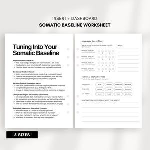 May include: A white worksheet with the text "Tuning Into Your Somatic Baseline" and "Somatic Baseline Worksheet". The worksheet includes sections for physical vitality, emotional weather, and journaling prompts. The text "5 Sizes" is at the bottom.