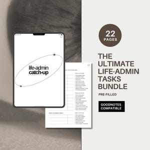 Könnte beinhalten: Ein digitales Planer-Bundle mit dem Text "life-admin catch-up" auf einem Tablet-Bildschirm. Das Bundle enthält 22 Seiten mit vorgefüllten Aufgaben und ist "Goodnotes Compatible". Der Titel "The Ultimate Life-Admin Tasks Bundle" ist ebenfalls sichtbar.