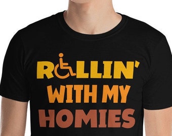 Camiseta "Rollin' with my Homies": Divertida camiseta para silla de ruedas