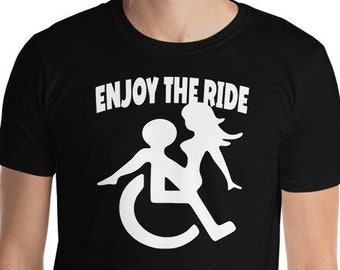 Camiseta divertida para usuarios de sillas de ruedas, Discapacidad, Disfruta del viaje