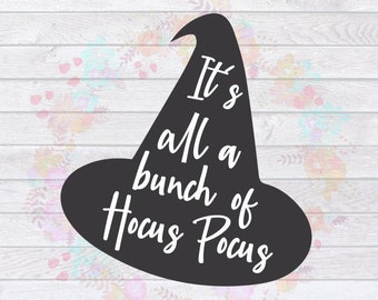 Halloween Svg, Hocus Pocus SVG, Its All A Bunch Of Hocus Pocus SVG, Halloween Shirt, Witch Hat svg, Teacher Gift, Teacher Svg, Mask Svg