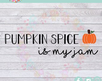 Fall Décor, Pumpkin SVG, Pumpkin Spice Is My Jam, Pumpkin Spice SVG,  Pumpkin Shirt, Fall SVG Design, Front Door Sign Svg, Fall Signs