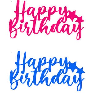 happy birthday svg bundle, happy birthday cake topper, cutting files for cricut and silhouette, SVG,PNG, DXF