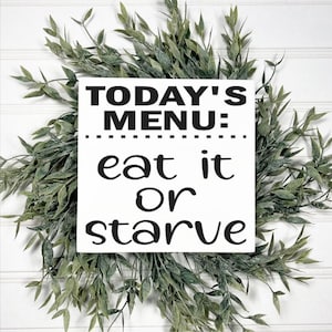 Today&#39;s menu, Eat it or starve mini wood sign, Sarcastic kitchen sign, Funny kitchen decor, Humorous mom quotes, Rustic home decor, Trendy