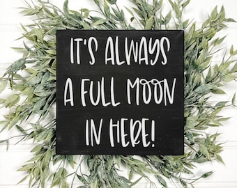 Sarcastic Full Moon Mini Wood Sign, Farmhouse Bathroom Decor