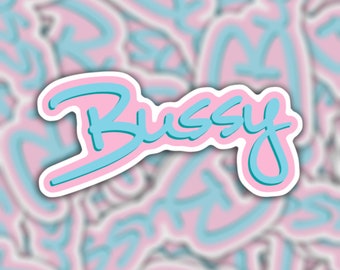 Bussy Sticker or Magnet - Die Cut Vinyl Waterproof Sticker or Magnet