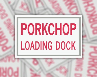 Pork Chop Loading Dock Sticker or Magnet - Die Cut Waterproof Vinyl Sticker or Magnet