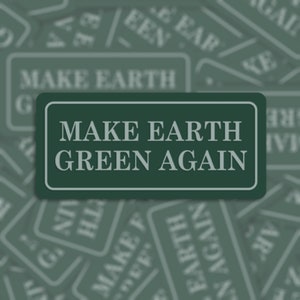 Make Earth Green Wieder Aufkleber oder Magnet - Gestanzter wasserdichter Vinyl-Aufkleber oder Magnet | Laptop Kühlschrank Autoaufkleber oder Magnet