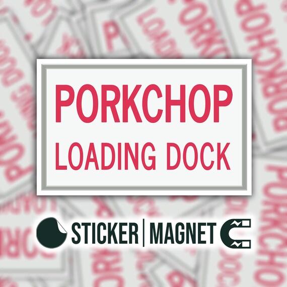 Pork Chop Loading Dock Sticker or Magnet Die Cut Waterproof | Etsy