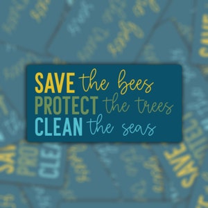 Rettet die Bienen, Schützt die Bäume, reinigt die Meere | Wasserfester Vinyl-Aufkleber | Umwelt Grünen Richtlinien | Aufkleber für Notebook Laptop Flasche | Geschenk