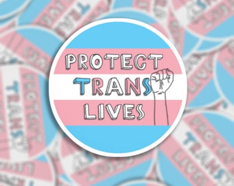 Protect Trans Lives Sticker or Magnet - Die Cut Vinyl Waterproof Sticker | Fridge Magnet | Laptop Notebook | Protest | Gift | Trans Rights